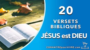 20 versets bibliques : Jésus Christ est Dieu