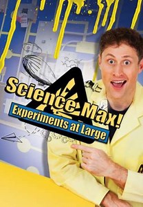 Science Max: Experiments at Large (2015) - TV Show
