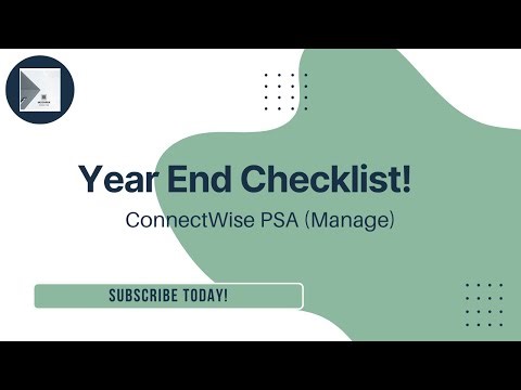The Only ConnectWise Year End Checklist You Need