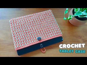 Step by Step Crochet Tablet Case with Super Easy Pattern | ViVi Berry Crochet