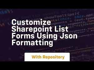 Customize sharepoint list forms using json formatting
