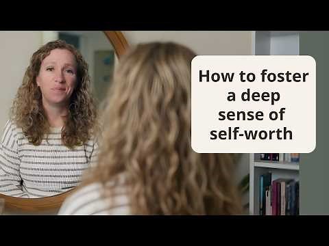 6 Deep and Lasting Ways to Improve Your Self-Esteem