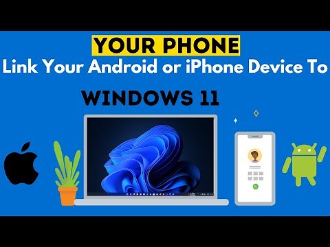 How To Link Your Android or iOS Device To Windows 11 | Link Your Android or iPhone To Windows 11