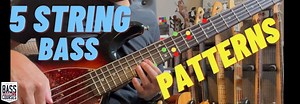 Incredibly Useful 5 String Bass Patterns - Online Bass Courses