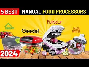 The Best Manual Food Processors of 2024