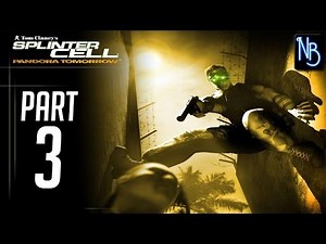Splinter Cell Pandora Tomorrow Walkthrough Part 3 No Commentary