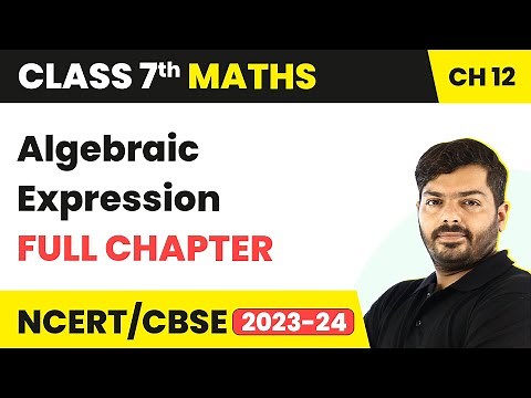 Class 7 Maths Chapter 12 | Algebraic Expressions Full Chapter Explanation & Exercise
