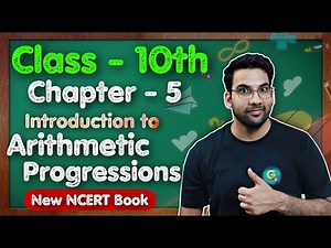 Class - 10th, Maths Ch - 5, Arithmetic Progressions || New NCERT || CBSE || Green Board || Intro
