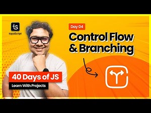 Day 04: MASTERING Control Flow in JavaScript With Quizzes 🤗