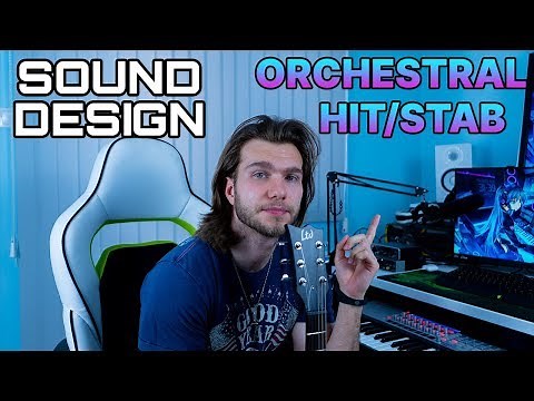 SOUND DESIGN GUIDE - ORCHESTRAL HIT/STAB EFFECT
