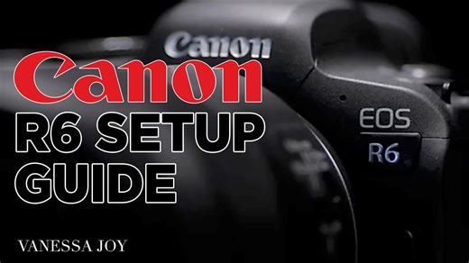 Canon R6 ; Quick Start User's Setup Guide (Easy Steps)