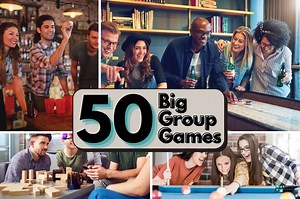 50 Big Group Games to Play with Friends