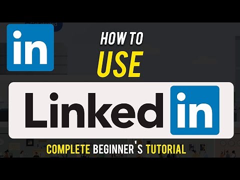 How to Use LinkedIn - Complete Beginner's Guide