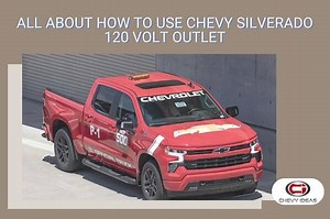 All About How To Use Chevy Silverado 120 Volt Outlet