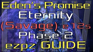 FFXIV - Eden's Promise: Eternity (Savage) - EZ PZ Guide! (e12s Phase 2)