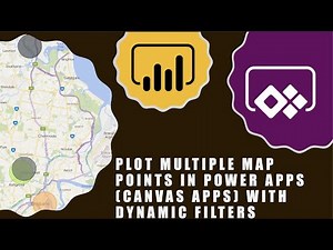 Plot Multiple Map Points In Power Apps (Canvas Apps) with Dynamic Filters