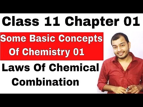 Class 11 CHEM : Chapter 1: Some Basic Concepts of Chemistry 01 || Laws of Chemical Combination ||