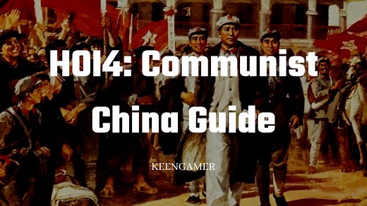 Hearts of Iron IV: Communist China Guide