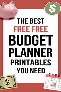 The Best Free Budget Planner Printables You Need: Monthly, Weekly, Annual, and Customizable Options -