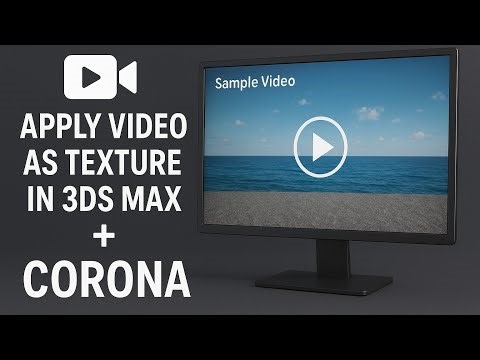 Apply Video Texture in 3ds Max | Corona Renderer