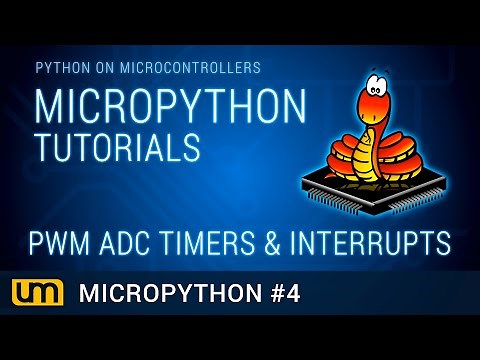 MicroPython #4 - PWM, ADC, Timers & Interrupts