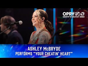 "Your Cheatin' Heart" - Ashley McBryde (2024) | Opry 100: Country's Greatest Songs