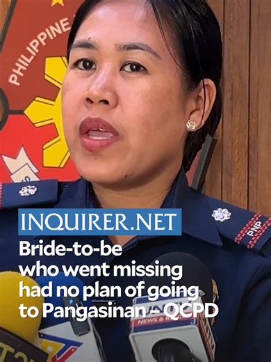 Sherra de Juan, the bride-to-be who had been missing for 19 days, had no intention of going to Pangasinan province, according to the Quezon City Police District. #tiktoknews #inquirerdotnet #newsph #socialnews