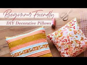 Beginner Friendly DIY Decorative Pillows