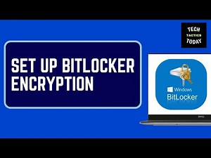 How to Set Up BitLocker Encryption on Windows Tutorial