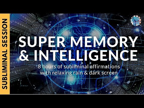 SUPER MEMORY AND INTELLIGENCE | 8 Hours of Subliminal Affirmations & Relaxing Rain