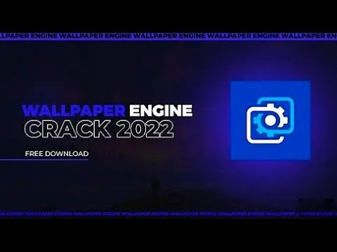 Wallpaper Engine Crack | FREE DOWNLOAD | Latest Version | 28.06.2022 |