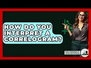 How Do You Interpret A Correlogram? - The Friendly Statistician