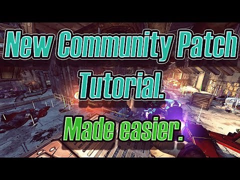 An easier tutorial on how to install the Unofficial Community Patch for Borderlands 2.