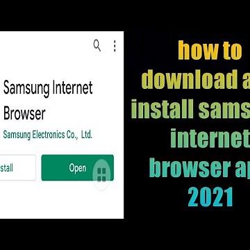 how to download and install samsung internet browser app 2021