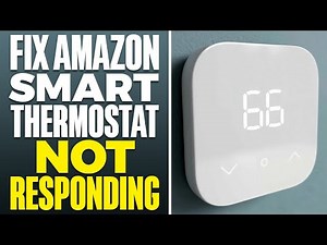 How To Fix Amazon Smart Thermostat Not Responding