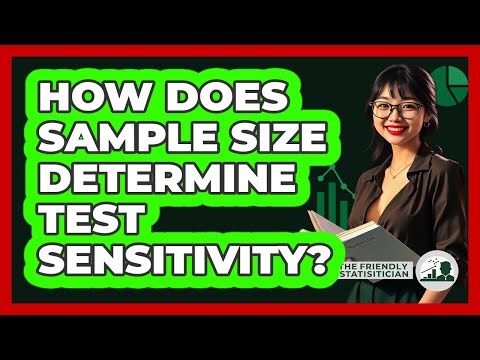 How Does Sample Size Determine Test Sensitivity?