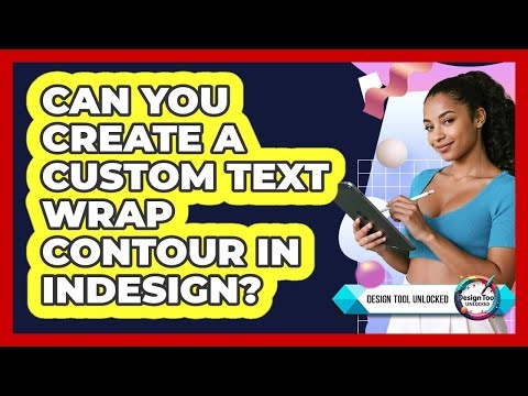 Can You Create A Custom Text Wrap Contour In InDesign?