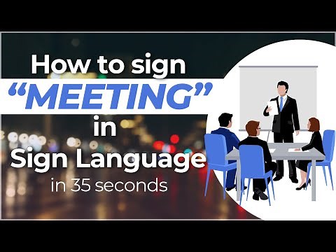 How to Sign "Meeting" in Sign Language?