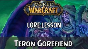 World of Warcraft lore lesson 75 Teron Gorefiend