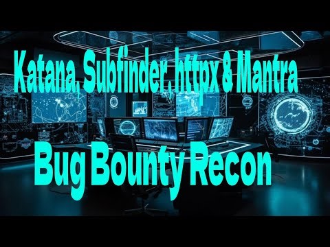 Advanced Bug Bounty Recon Using Katana, Subfinder, httpx & Mantra