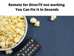 Remote for DirecTV Not Working - You Can Fix It In Seconds