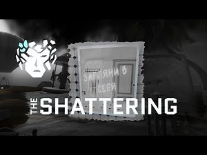 The Shattering - Gameplay [Quest + Adventure + Walking simulator + Psychological thriller]