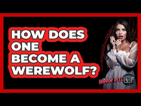 How Does One Become A Werewolf?