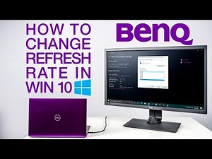 HOW TO Change Refresh Rate in Windows 10 on BenQ SW270C, SW321C & PV Displays