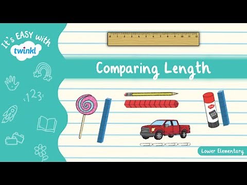Comparing Length for Kids | It's Easy with Twinkl | Twinkl USA