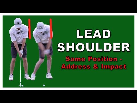 Lead Shoulder Same Position at Address and Impact