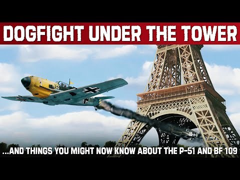 Dogfight Under The Eiffel Tower. P-51 Mustang VS. Messerschmitt Bf 109 | WW2 History Documentary