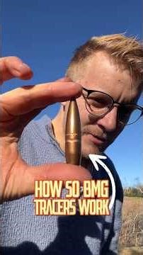 How Does A 50BMG Tracer Work?
