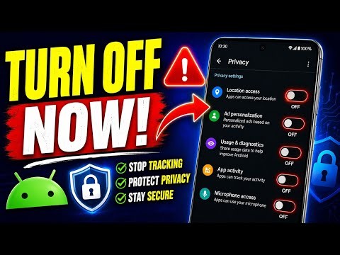 Android Privacy Settings Most People Ignore – Turn These OFF Now