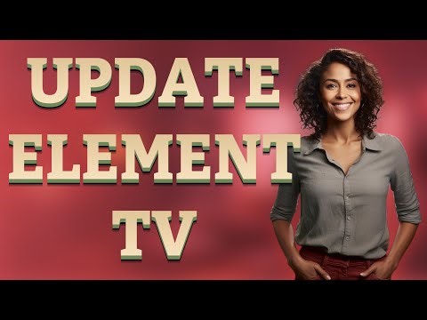 How Do You Manually Update Firmware on Element Smart TVs?